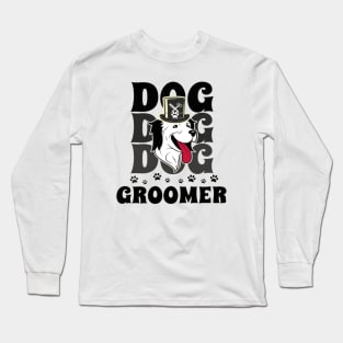 Funny Dog Groomer Long Sleeve T-Shirt